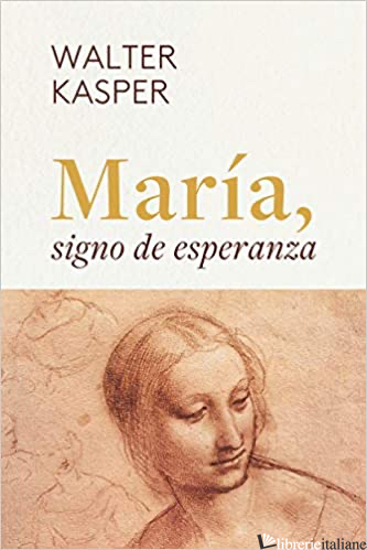 MARIA SIGNO DE ESPERANZA -KASPER WALTER