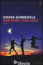 ARRIVANO I PAGLIACCI -GAMBERALE CHIARA