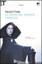 DONNA DEL TENENTE FRANCESE (LA) -PINTER HAROLD
