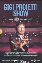 GIGI PROIETTI SHOW. DVD. CON LIBRO -PROIETTI GIGI; CAPPA F. (CUR.)