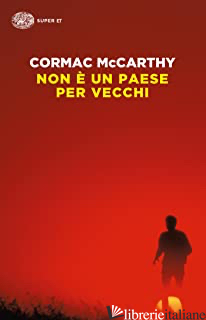 NON E' UN PAESE PER VECCHI -MCCARTHY CORMAC