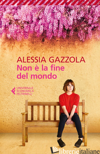 NON E' LA FINE DEL MONDO -GAZZOLA ALESSIA
