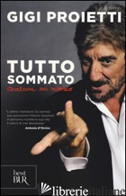TUTTO SOMMATO QUALCOSA MI RICORDO -PROIETTI GIGI