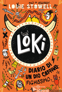 LOKI. DIARIO DI UN DIO FIGHISSIMO -STOWELL LOUIE