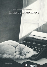 ERNEST E BIANCANEVE. EDIZ. A COLORI -TORTOLINI LUCA