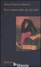 STANZA TUTTA PER GLI ALTRI (UNA) -GIMENEZ-BARTLETT ALICIA