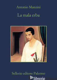 MALA ERBA (LA) -MANZINI ANTONIO