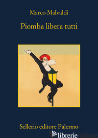 PIOMBA LIBERA TUTTI -MALVALDI MARCO