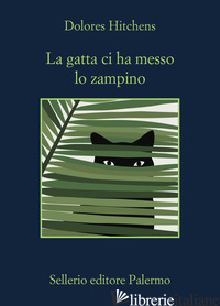 GATTA CI HA MESSO LO ZAMPINO (LA) -HITCHENS DOLORES
