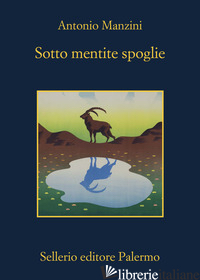 SOTTO MENTITE SPOGLIE -MANZINI ANTONIO