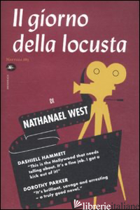GIORNO DELLA LOCUSTA (IL) -WEST NATHANAEL; MANUPPELLI N. (CUR.)