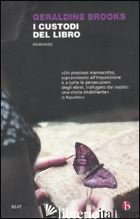 CUSTODI DEL LIBRO (I) -BROOKS GERALDINE