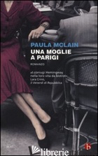 MOGLIE A PARIGI (UNA) -MCLAIN PAULA