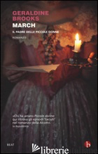 MARCH. IL PADRE DELLE PICCOLE DONNE -BROOKS GERALDINE