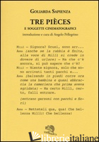 TRE PIECES E SOGGETTI CINEMATOGRAFICI -SAPIENZA GOLIARDA; PELLEGRINO A. (CUR.)