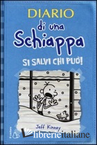 DIARIO DI UNA SCHIAPPA. SI SALVI CHI PUO'! EDIZ. ILLUSTRATA -KINNEY JEFF