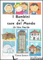 BAMBINI E LE CASE DEL MONDO (I) -DAMON EMMA
