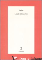 ARTE DI MORIRE (L') -OSHO; VIDEHA S. A. (CUR.)