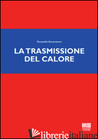 TRASMISSIONE DEL CALORE (LA) -ANNARATONE DONATELLO