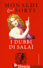DUBBI DI SALAI' (I) -MONALDI RITA; SORTI FRANCESCO