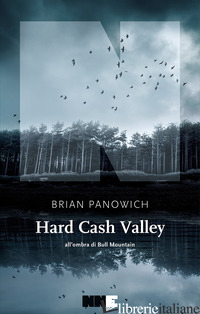 HARD CASH VALLEY. ALL'OMBRA DI BULL MOUNTAIN -PANOWICH BRIAN