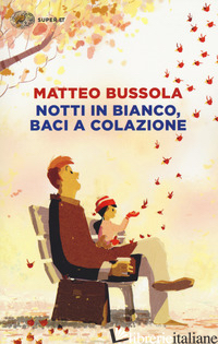 NOTTI IN BIANCO, BACI A COLAZIONE - BUSSOLA MATTEO