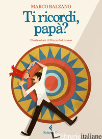 TI RICORDI, PAPA'? EDIZ. A COLORI - BALZANO MARCO