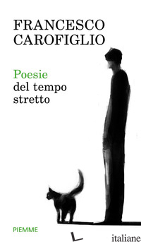 POESIE DEL TEMPO STRETTO - CAROFIGLIO FRANCESCO