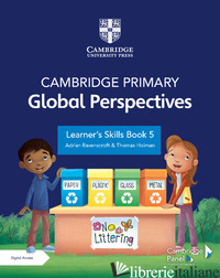 CAMBRIDGE PRIMARY GLOBAL PERSPECTIVES. LEARNER'S SKILLS BOOK 5. PER LA SCUOLA EL - RAVENSCROFT ADRIAN; HOLMAN THOMAS