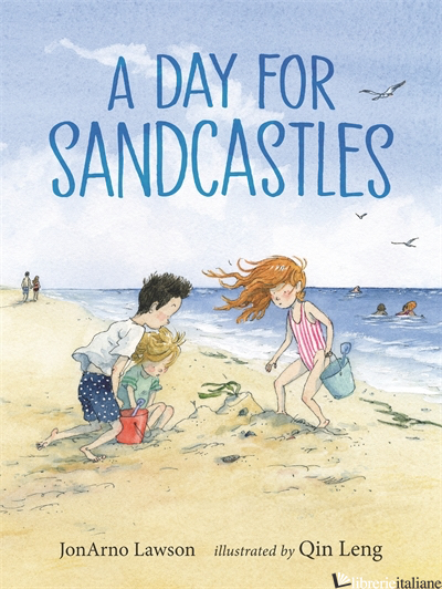 A Day for Sandcastles - JonArno Lawson; Qin Leng