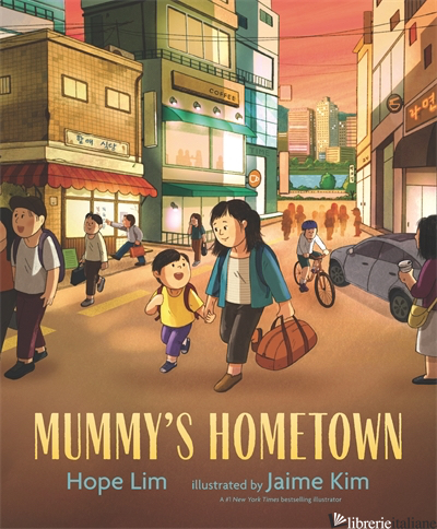Mummy's Hometown - Hope Lim; Jaime Kim