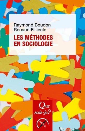 LES METHODES EN SOCIOLOGIE - 14e édition - BOUDON RAYMOND; FILLIEULE RENAUD
