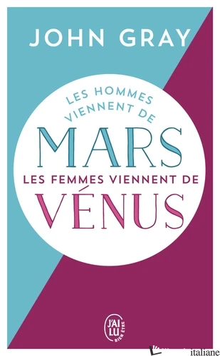 LES HOMMES VIENNENT DE MARS, LES FEMMES VIENNENT DE VENUS - GRAY JOHN