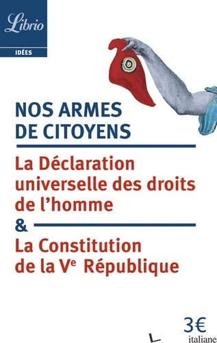 NOS ARMES DES CITOYENS - LA DECLARATION UNIVERSELLE DES DROITS DE L'HOMME - 