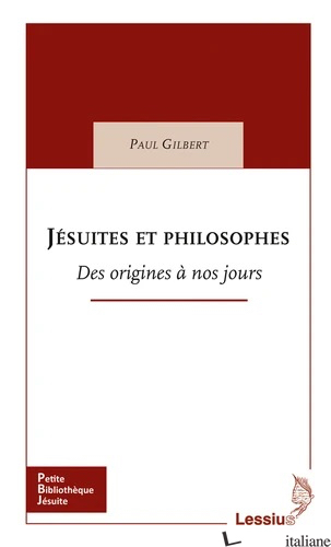 JESUITES ET PHILOSOPHES - GILBERT PAUL