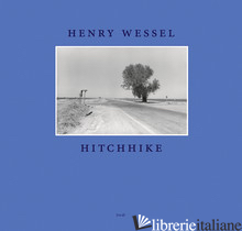 Henry Wessel: Hitchhike - Henry Wessel