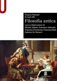 FILOSOFIA ANTICA - FERRARI F. (CUR.)