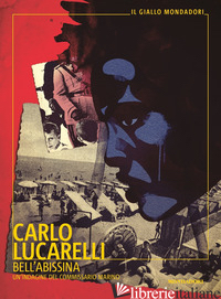 BELL'ABISSINA. UN'INDAGINE DEL COMMISSARIO MARINO - LUCARELLI CARLO