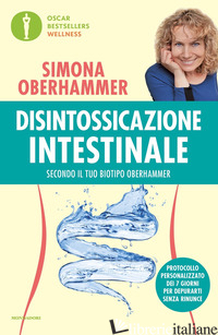 DISINTOSSICAZIONE INTESTINALE SECONDO IL TUO BIOTIPO OBERHAMMER - OBERHAMMER SIMONA