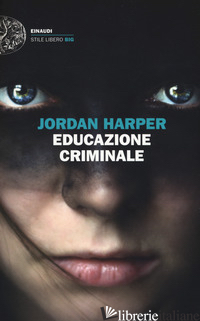 EDUCAZIONE CRIMINALE - HARPER JORDAN