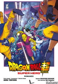 DRAGON BALL SUPER. SUPER HERO - TORIYAMA AKIRA; KUSAKABE MASATOSHI