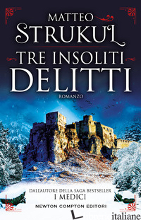 TRE INSOLITI DELITTI - STRUKUL MATTEO