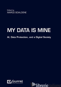 MY DATA IS MINE - SCIALDONE M. (CUR.)