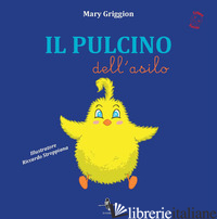 PULCINO DELL'ASILO (IL) - GRIGGION MARY