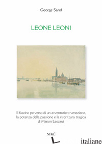 LEONE LEONI - SAND GEORGE; SILVESTRI A. (CUR.)