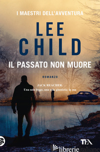 PASSATO NON MUORE (IL) - CHILD LEE
