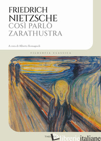 COSI' PARLO' ZARATHUSTRA - NIETZSCHE FRIEDRICH; ROMAGNOLI A. (CUR.)