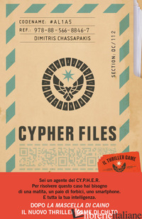 CYPHER FILES. IL THRILLER GAME. CON QR CODE - CHASSAPAKIS DIMITRI