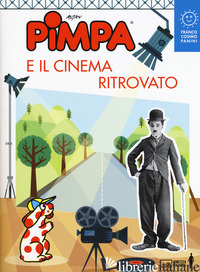 PIMPA E IL CINEMA RITROVATO. EDIZ. A COLORI - ALTAN FRANCESCO
