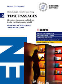 TIME PASSAGES. LITERATURE, LANGUAGE AND CULTURE IN THE ENGLISH SPEAKING WORLD. P - MEDAGLIA CINZIA; YOUNG BEVERLY ANNE